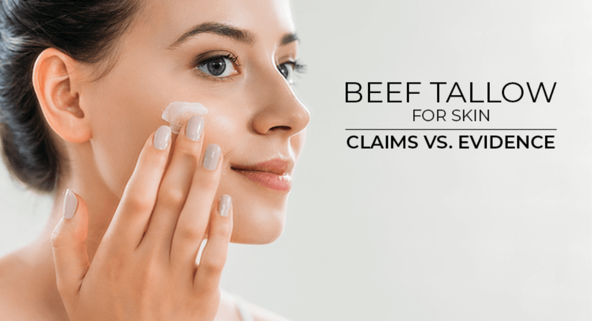 Beef Tallow for Skin: An Honest Look at the Hype and Science